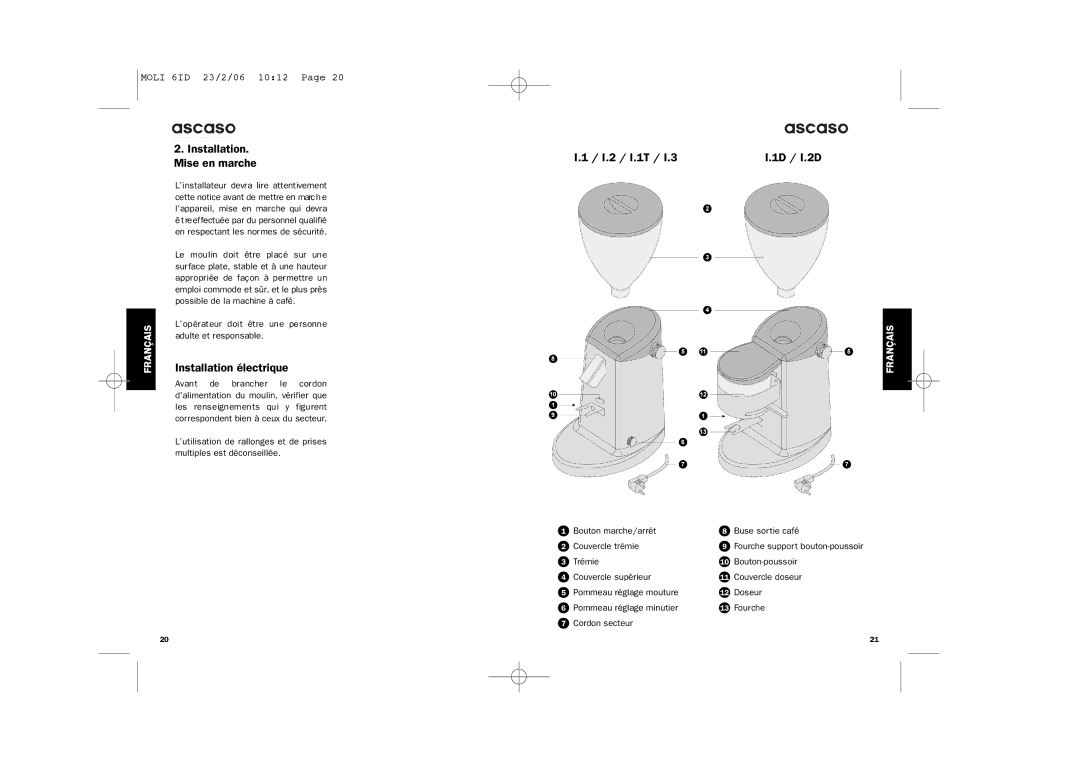 Ascaso Factory ESPRESSO COFFEE GRINDER system manual Installation. Mise en marche, Installation électrique 