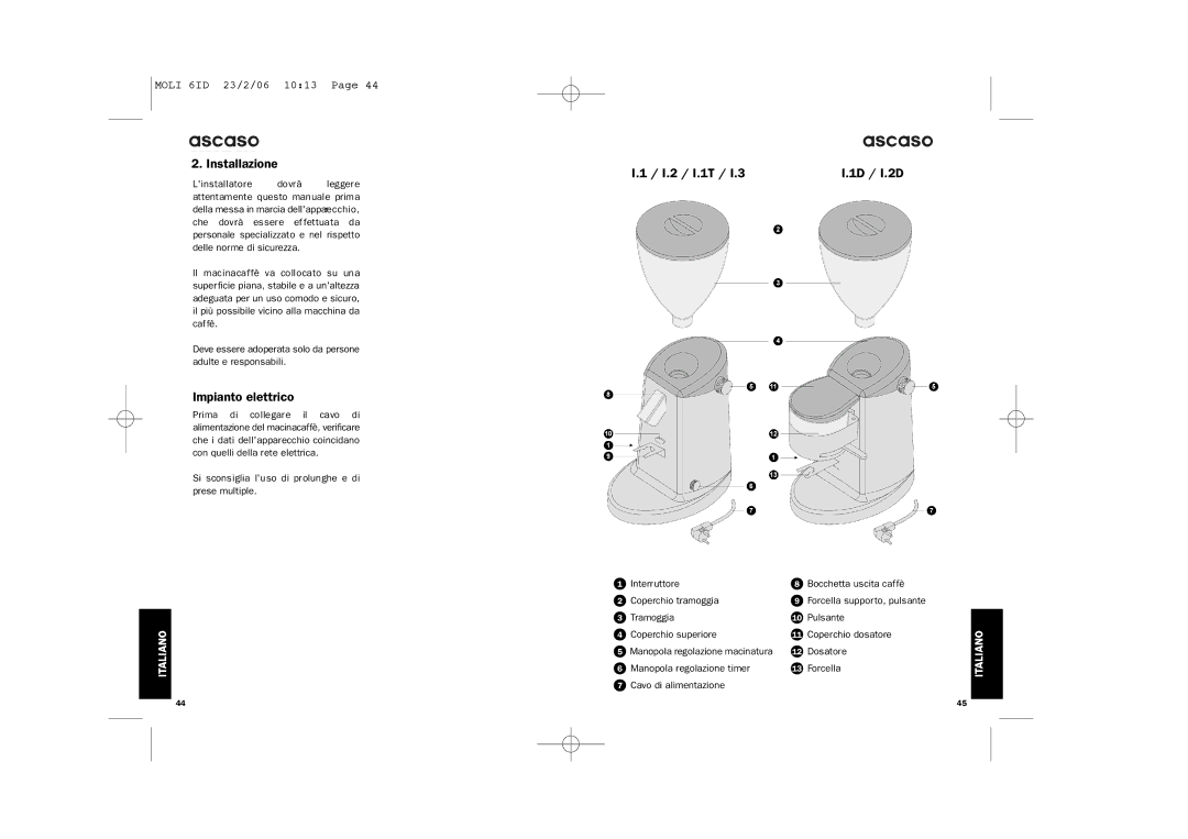 Ascaso Factory ESPRESSO COFFEE GRINDER system manual Installazione I.2 / I.1T 1D / I.2D, Impianto elettrico 