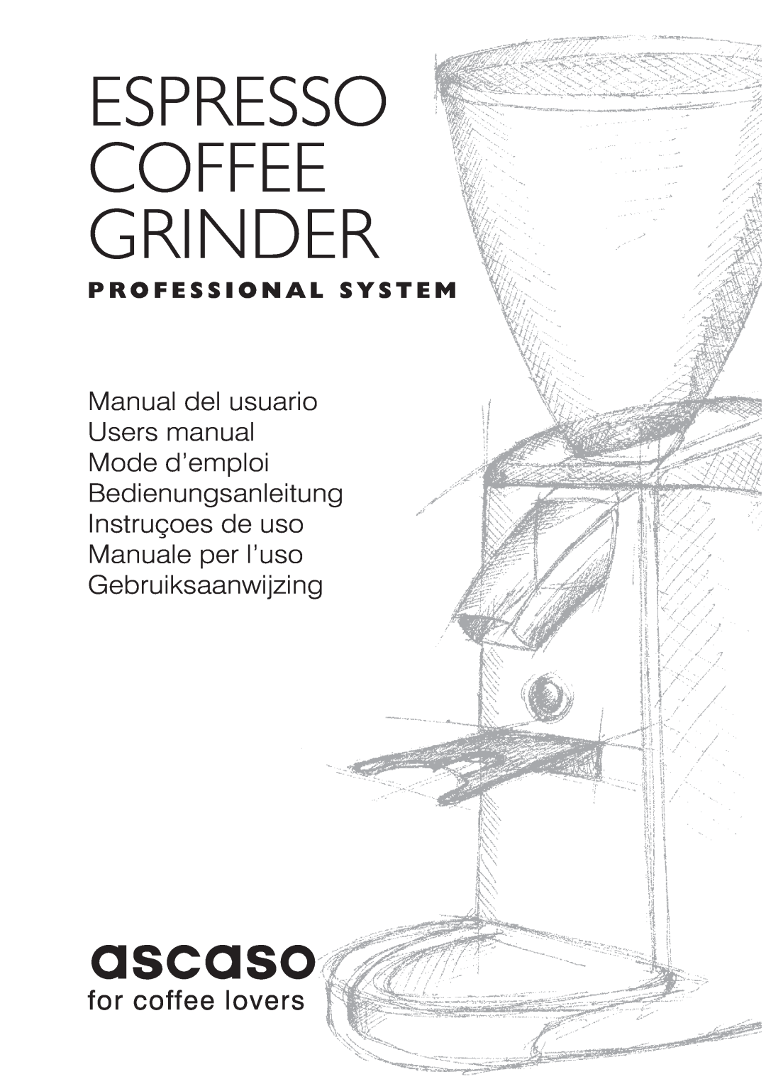 Ascaso Factory Professional System user manual Espresso Coffee Grinder, P R O F E S S I O N A L S Y S T E M 