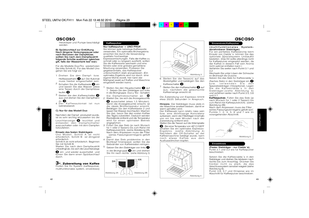 Ascaso Factory 2CSDB, SUbfVbr2, 2CDPA, 2CSIN manual Zubereitung von Kaffee, Kaffeepulver, Einzeldosis 