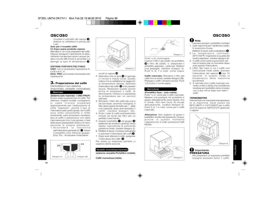 Ascaso Factory 2CSDB, SUbfVbr2, 2CDPA, 2CSIN manual Macinato, On/off di vapore, Caffé monodose/cialda, Punti 1 e 2 come sopra 