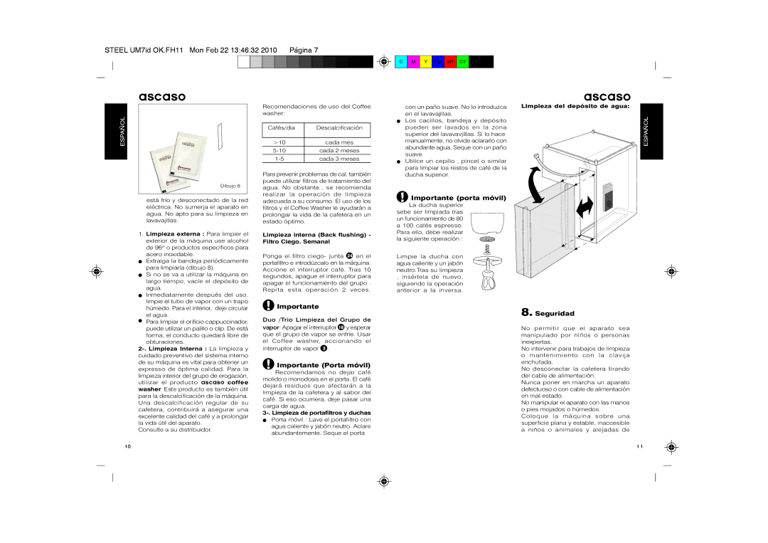 Ascaso Factory 2CSDB Seguridad, Limpieza interna Back flushing Filtro Ciego. Semanal, Limpieza de portafiltros y duchas 