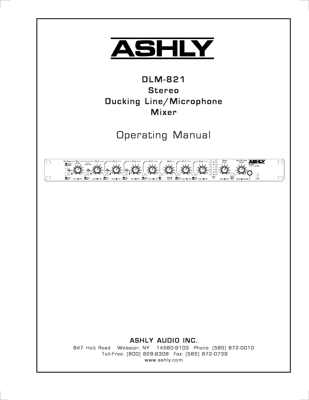 Ashly DLM-821 manual Holt Road, Webster, NY 14580-9103 Phone 585, Toll-Free 800 828-6308 Fax 585, www .ashly. com, Stereo 