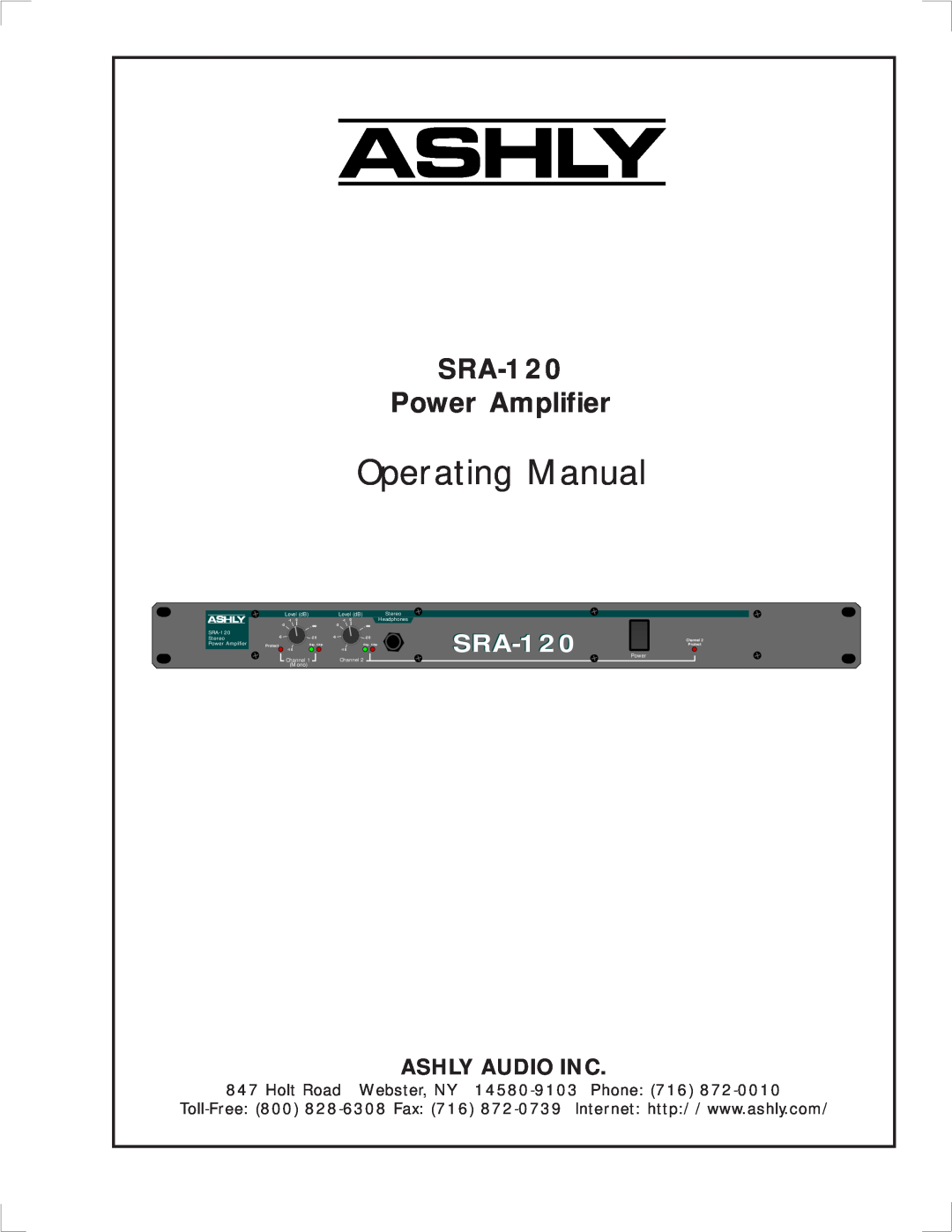 Ashly SRA-120 manual Operating Manual, Power Amplifier, Ashly Audio Inc, Holt Road, Webster, NY, Phone, Level dB, Stereo 