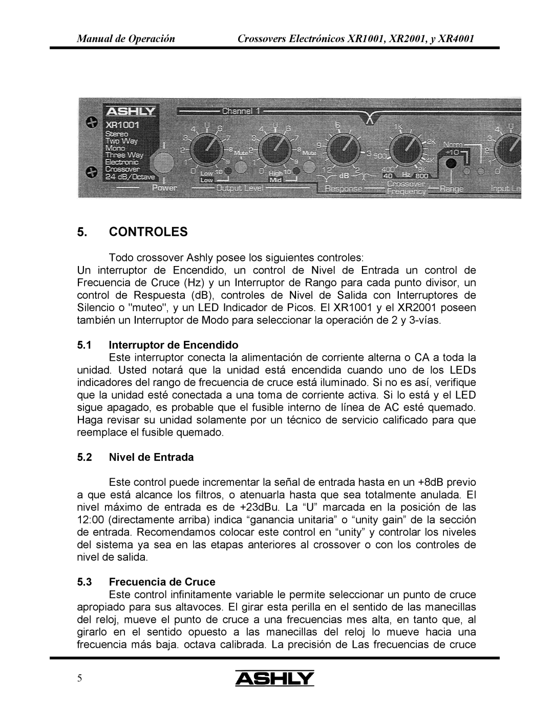 Ashly XR 1OO1, XR 4OO1, XR 2OO1 manual Controles, Interruptor de Encendido 