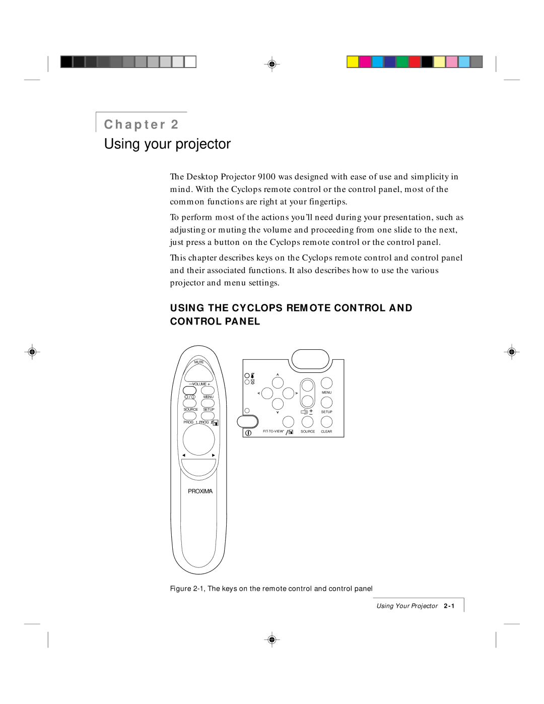 Ask Proxima 9100 manual Using your projector, Using the Cyclops Remote Control Control Panel 