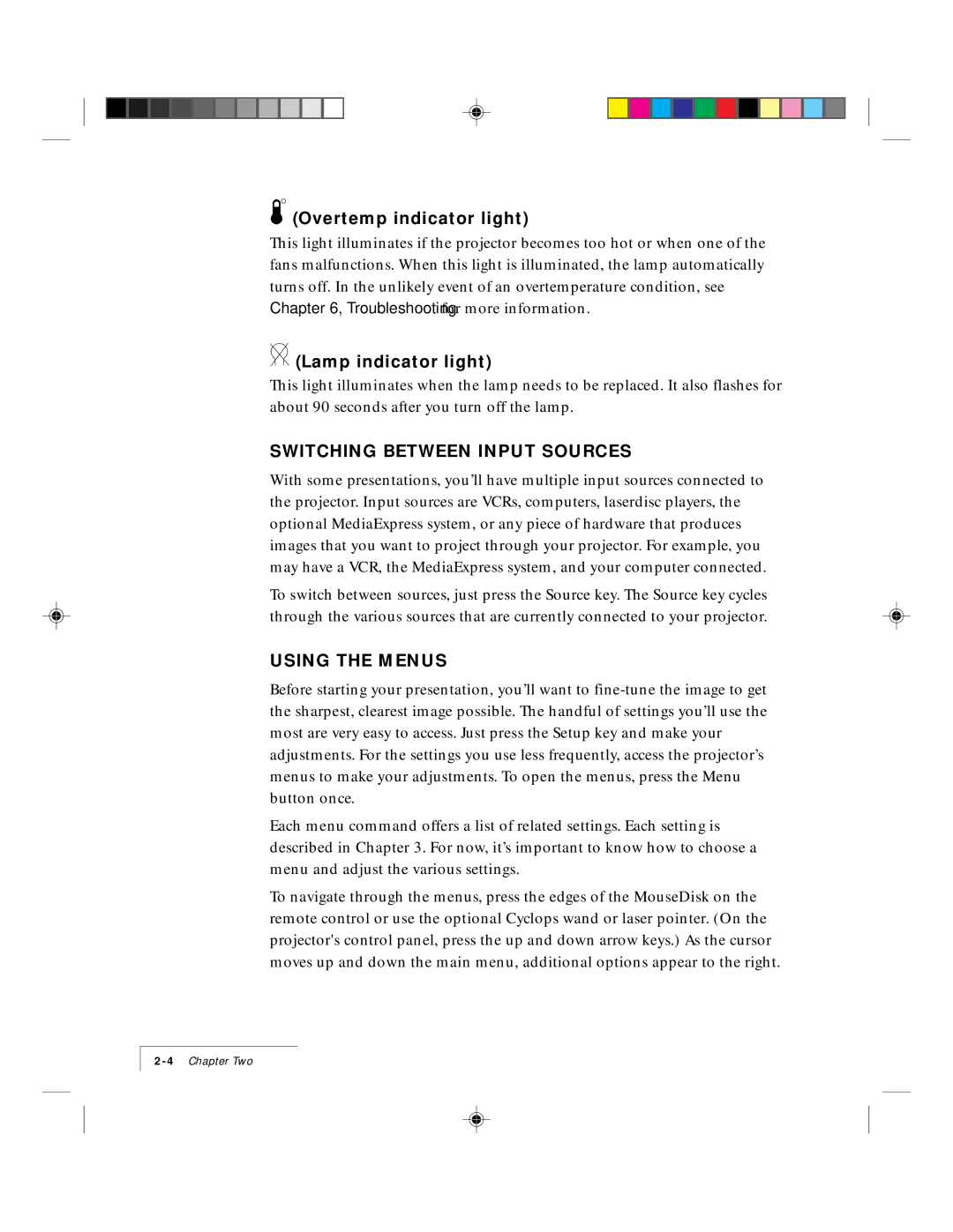 Ask Proxima 9100 manual Overtemp indicator light, Lamp indicator light, Switching Between Input Sources, Using the Menus 