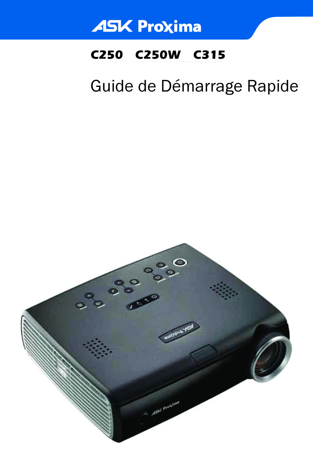 Ask Proxima C315, C250W manual Guide de Démarrage Rapide 