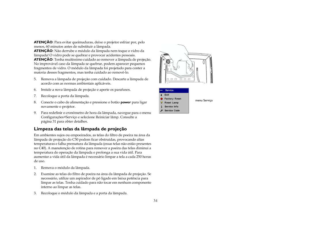 Ask Proxima C40, C50 manual Limpeza das telas da lâmpada de projeção, Qrydphqwhrsurmhwru, 5HPRYDRPyGXORGDOkPSDGD 