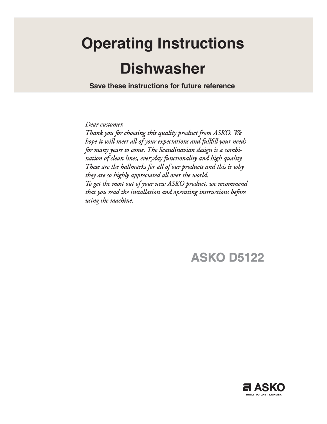 Asko operating instructions Operating Instructions Dishwasher, ASKO D5122, Dear customer 