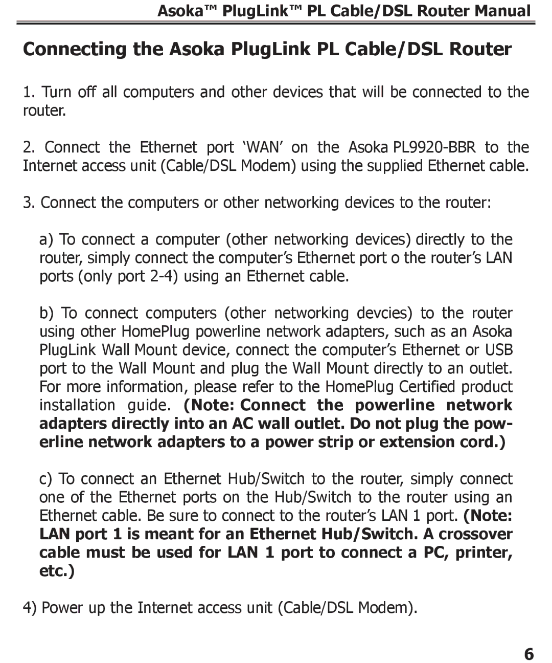 Asoka PL9920-BBR specifications Connecting the Asoka PlugLink PL Cable/DSL Router 