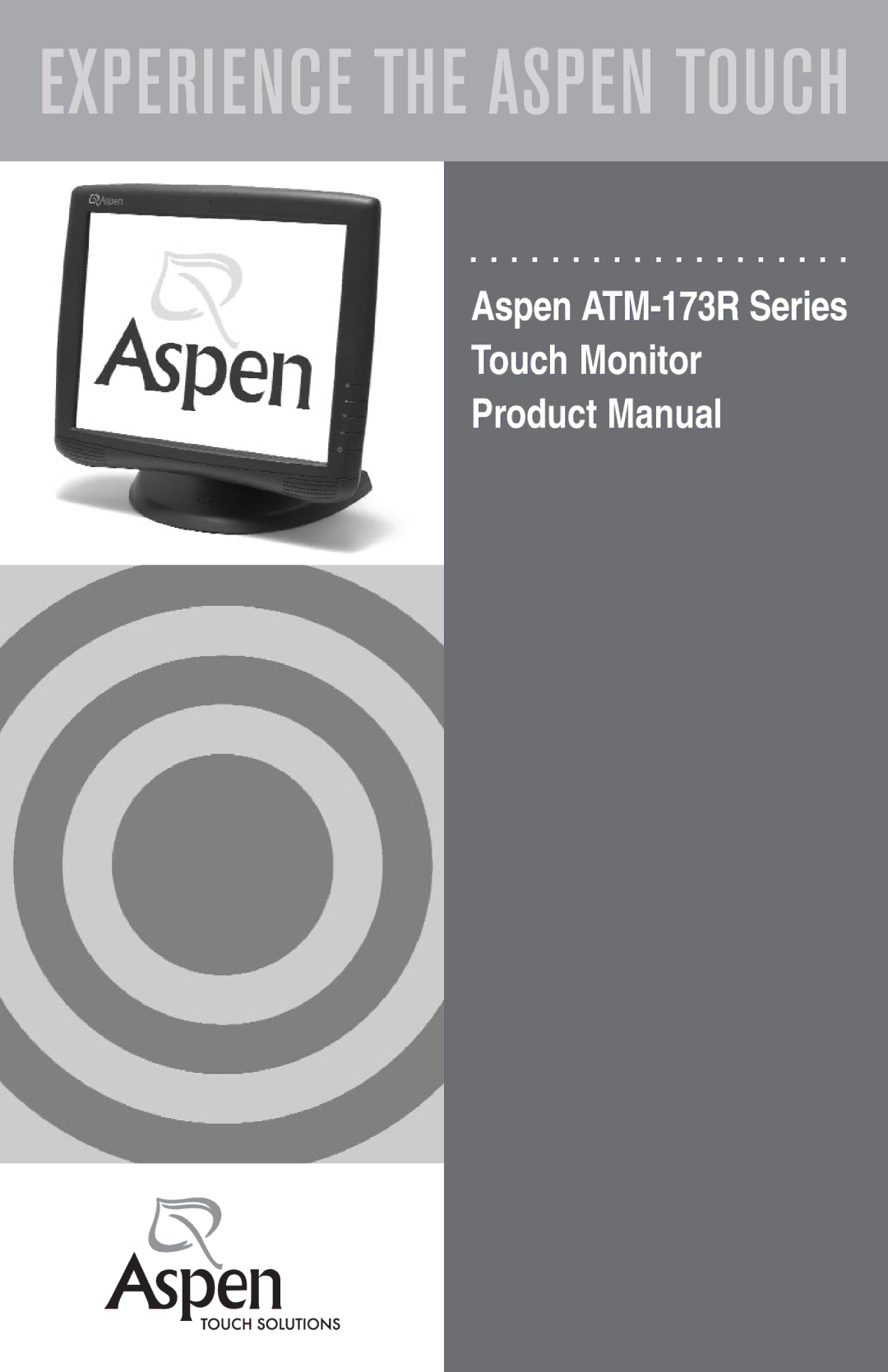 Aspen Touch Solutions ATM-173R manual Experience the Aspen Touch 