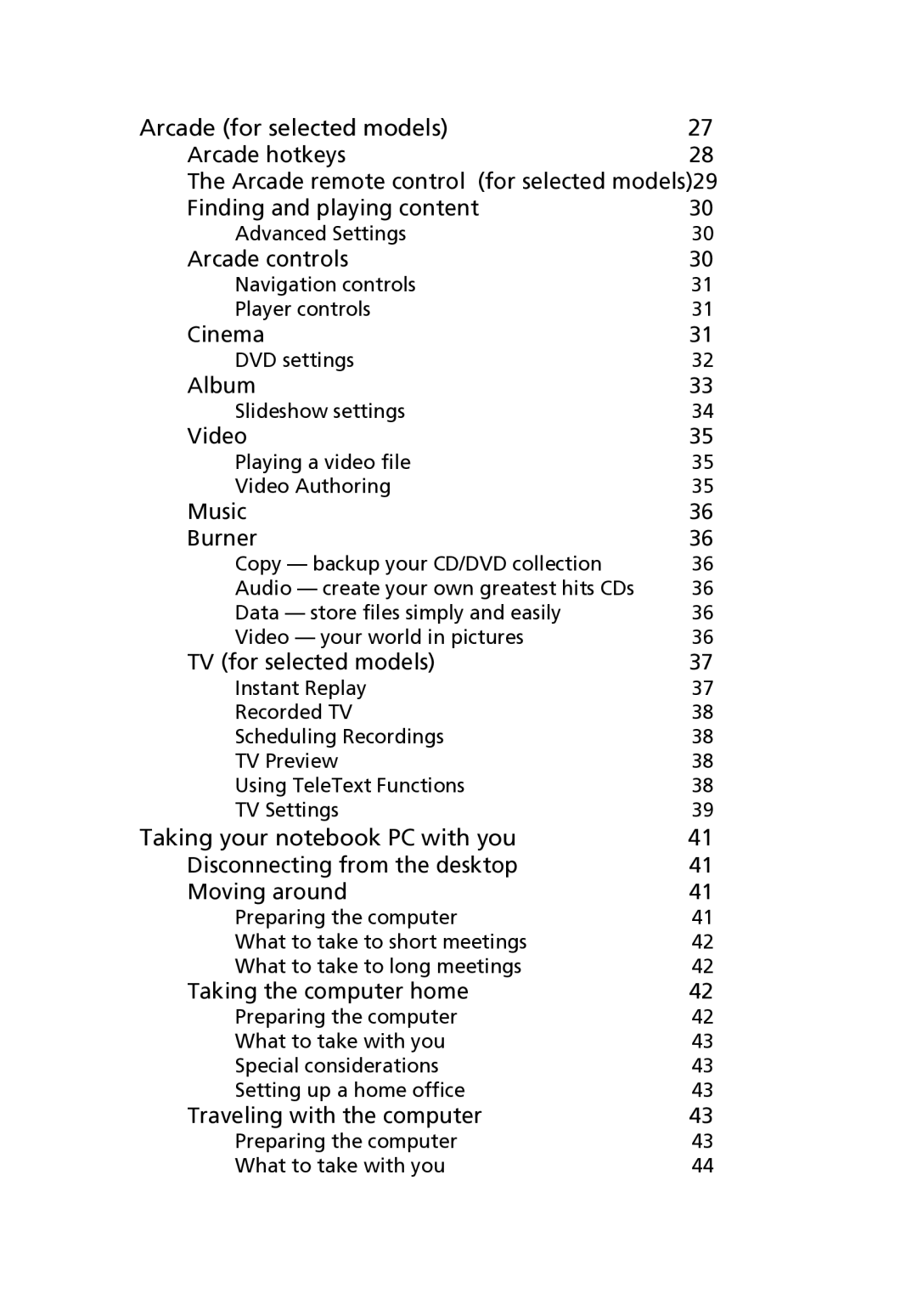 Aspire Digital 3500 Arcade controls, Cinema, Album, Video, Music Burner, TV for selected models, Taking the computer home 