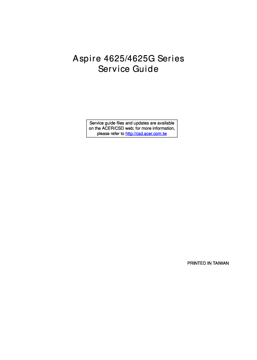 Aspire Digital manual Aspire 4625/4625G Series Service Guide, Printed In Taiwan 