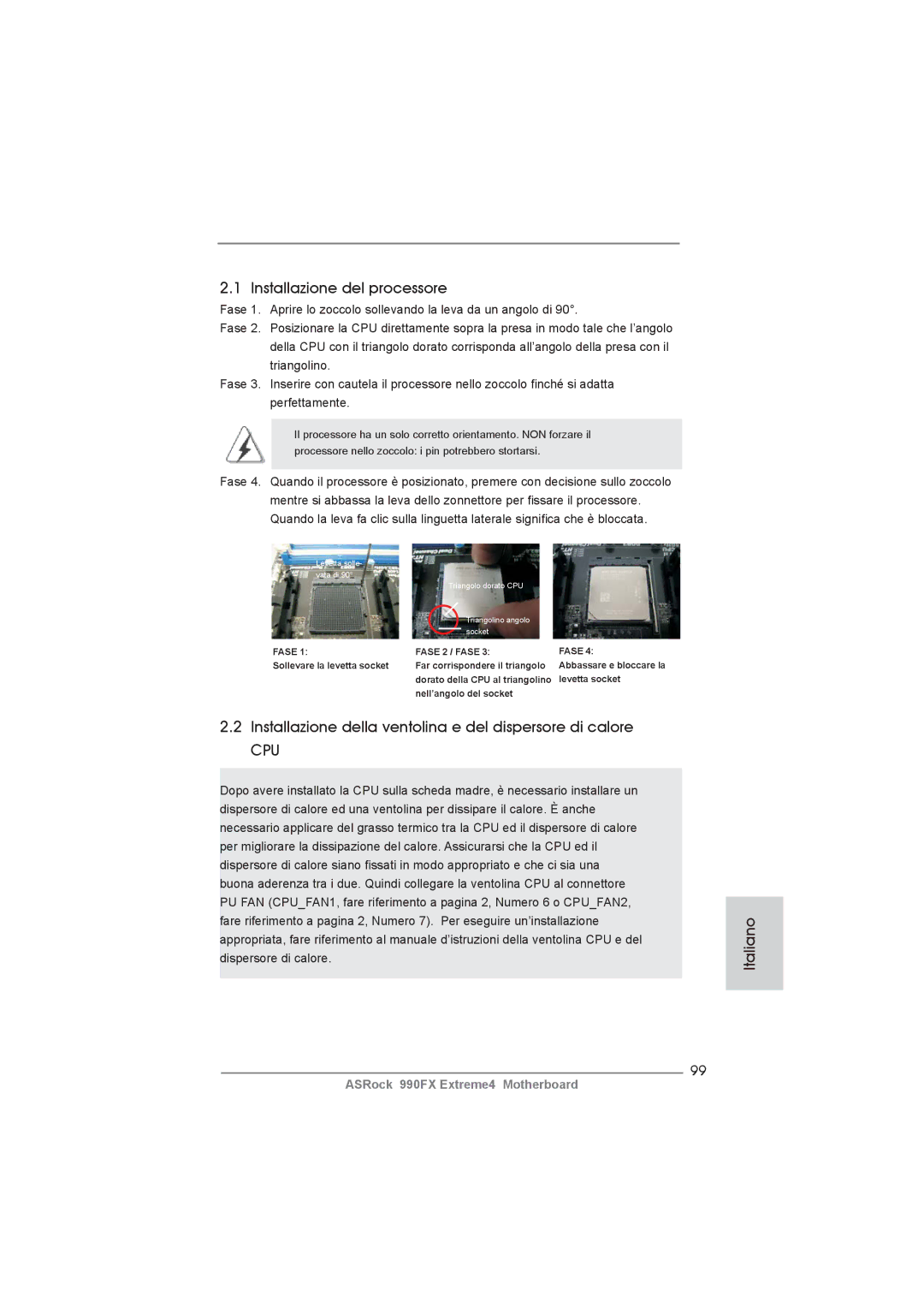ASRock 990FX Extreme4 manual Installazione del processore, Installazione della ventolina e del dispersore di calore 