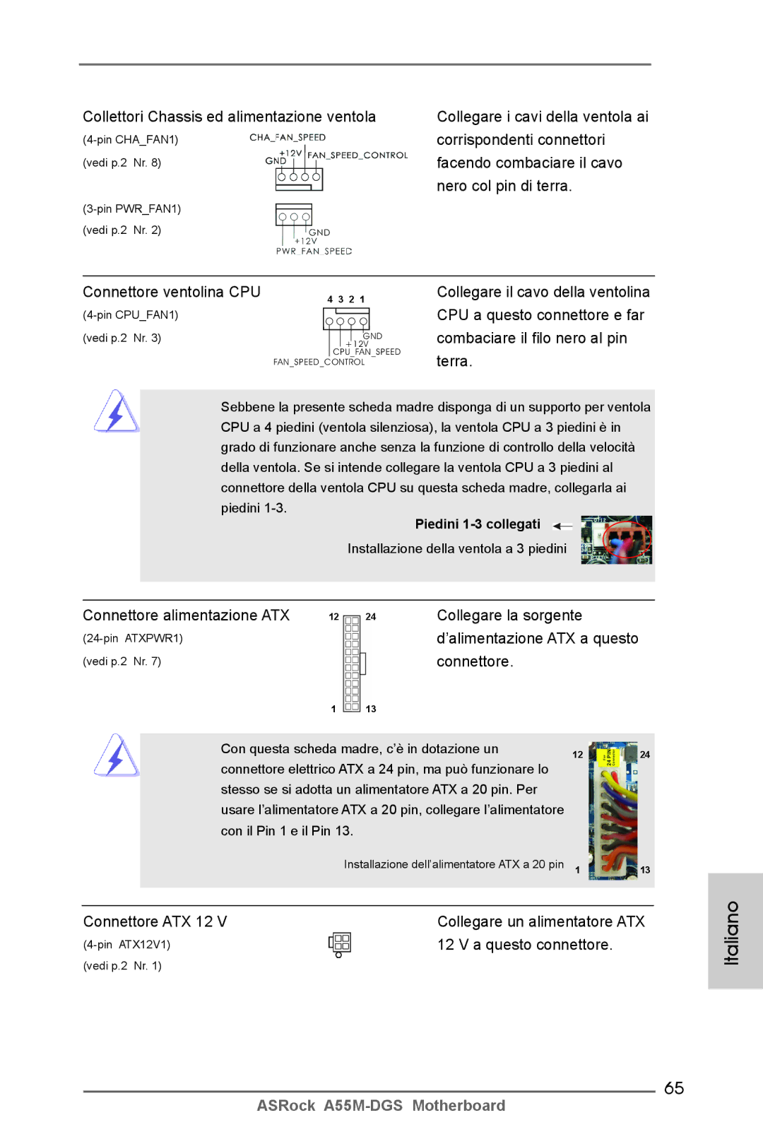 ASRock A55M-DGS manual Corrispondenti connettori, Facendo combaciare il cavo, Nero col pin di terra, Connettore 