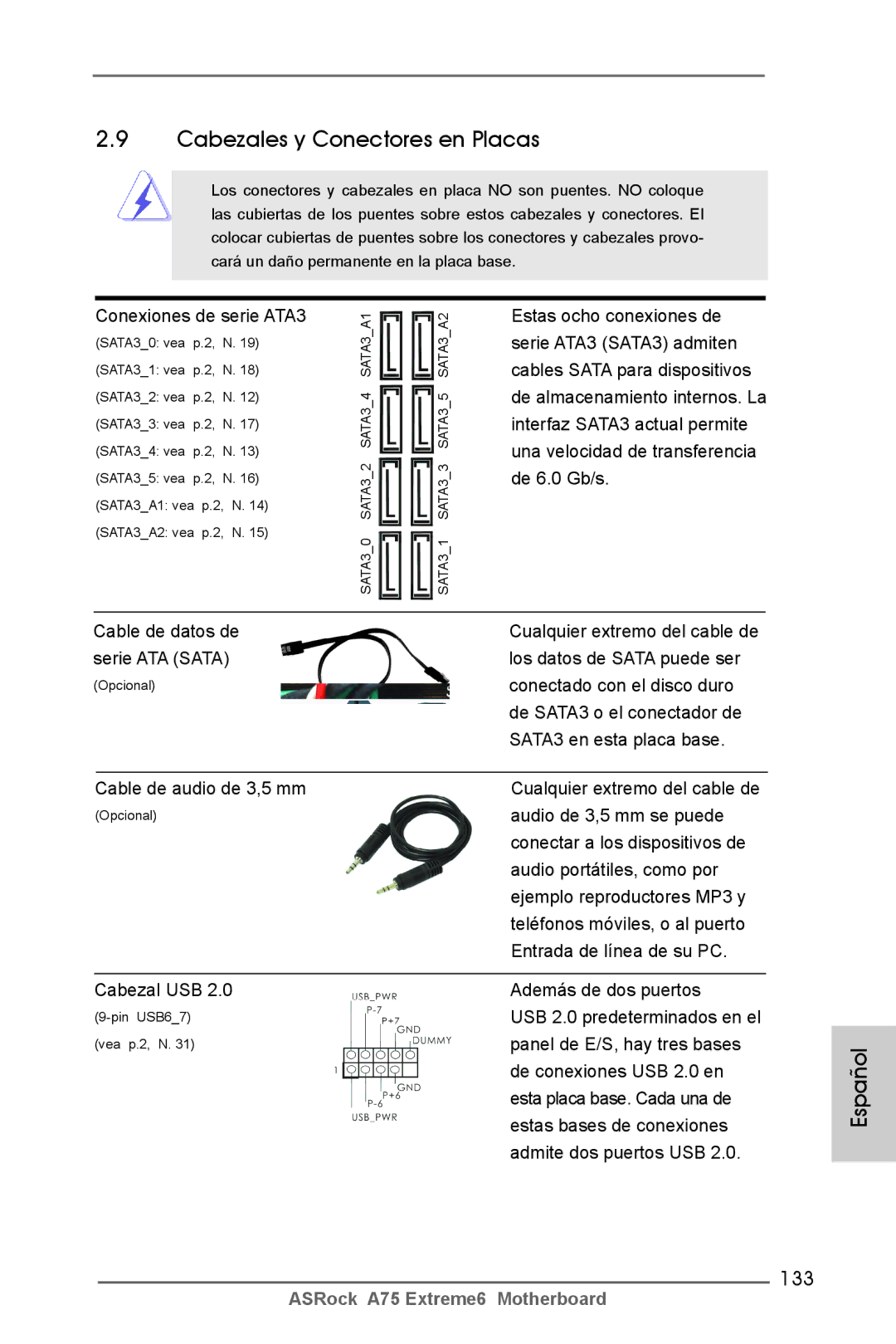 ASRock A75 Extreme6 Cabezales y Conectores en Placas, 133, Conexiones de serie ATA3, Cable de audio de 3,5 mm, Cabezal USB 