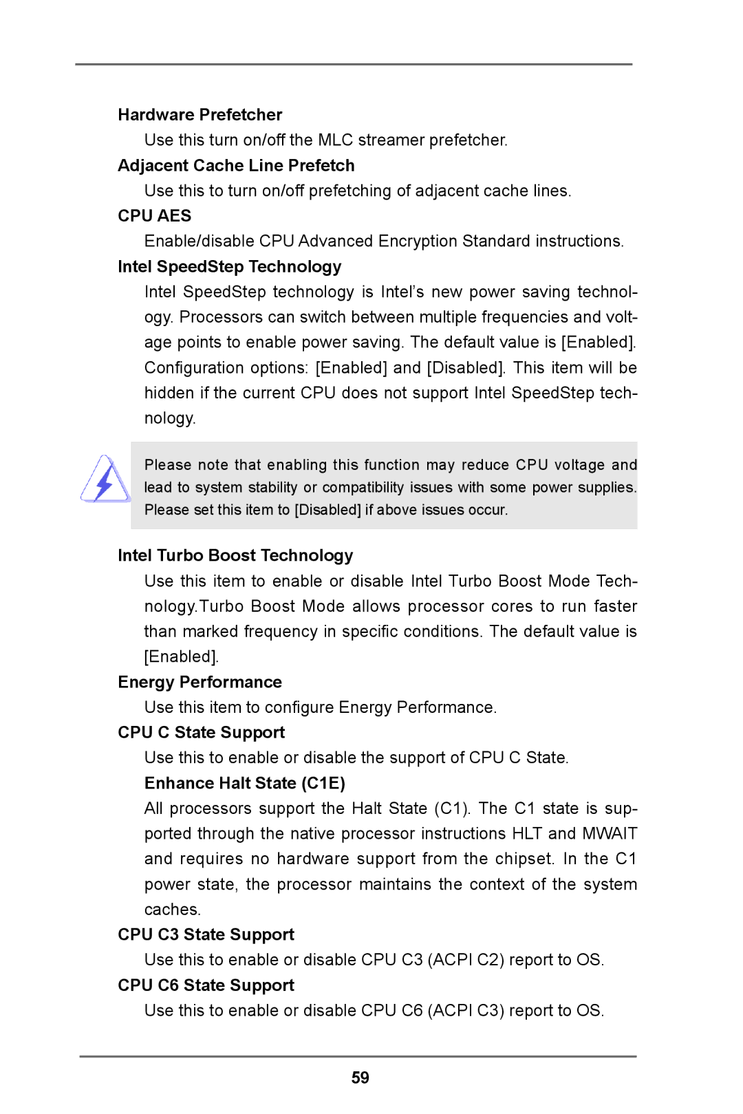 ASRock E3C224 Hardware Prefetcher, Adjacent Cache Line Prefetch, Intel SpeedStep Technology, Intel Turbo Boost Technology 