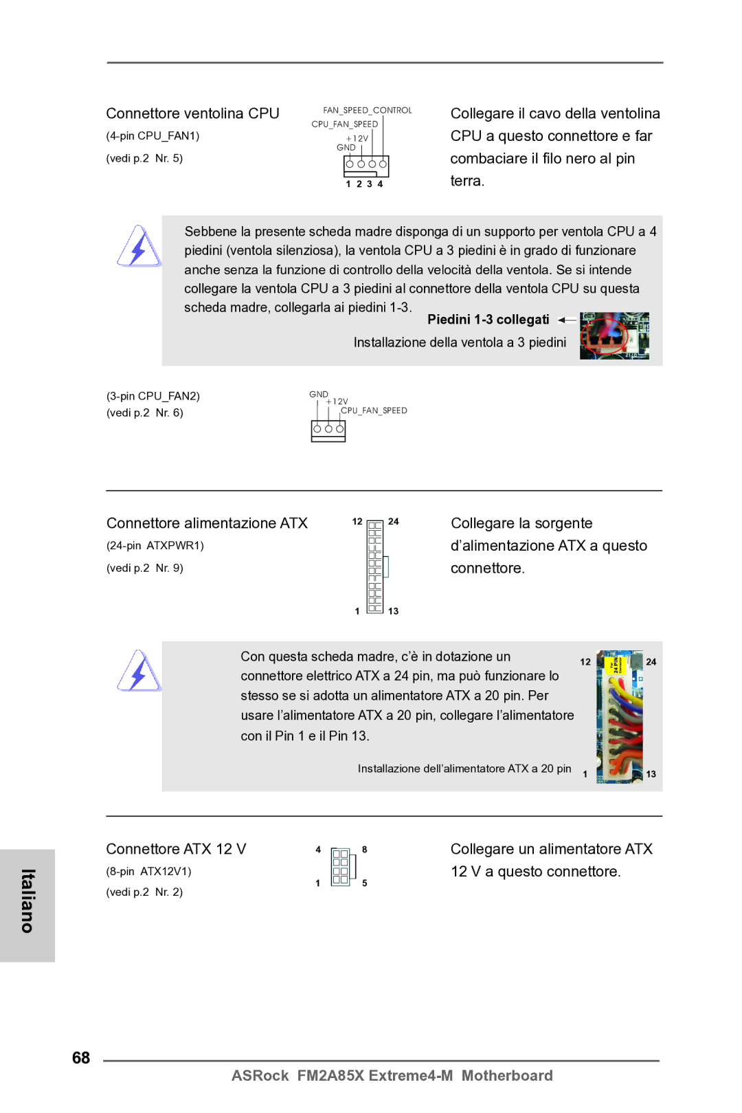ASRock FM2A85X Extreme4-M manual Connettore ventolina CPU, Connettore alimentazione ATX Collegare la sorgente 