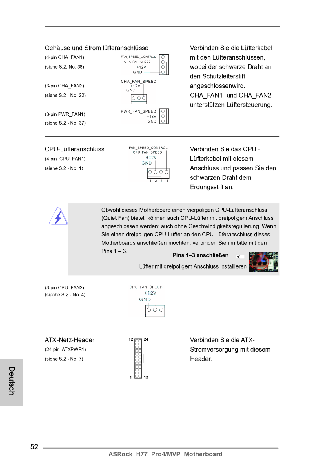 ASRock H77 Pro4/MVP manual Mit den Lüfteranschlüssen, Wobei der schwarze Draht an, Den Schutzleiterstift, Angeschlossenwird 