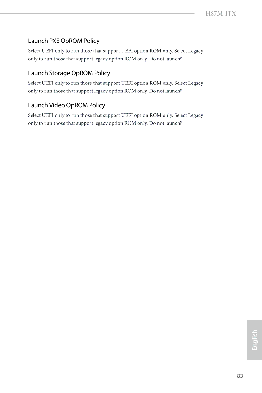 ASRock H87M-ITX manual Launch PXE OpROM Policy, Launch Storage OpROM Policy, Launch Video OpROM Policy 