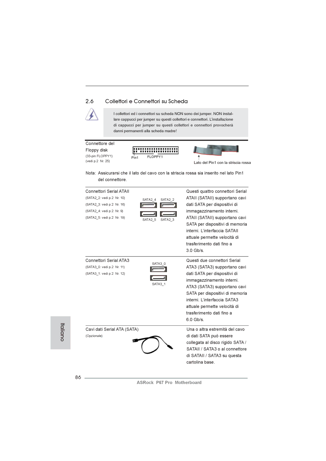 ASRock P67 Pro manual Collettori e Connettori su Scheda, Connettore del Floppy disk, Cavi dati Serial ATA Sata 