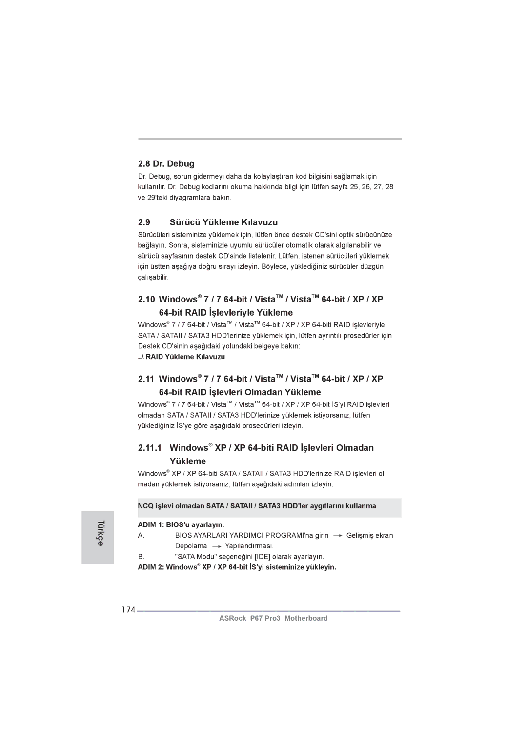 ASRock P67 Pro3 manual Dr. Debug, Sürücü Yükleme Kılavuzu, Windows XP / XP 64-biti RAID İşlevleri Olmadan Yükleme, 174 