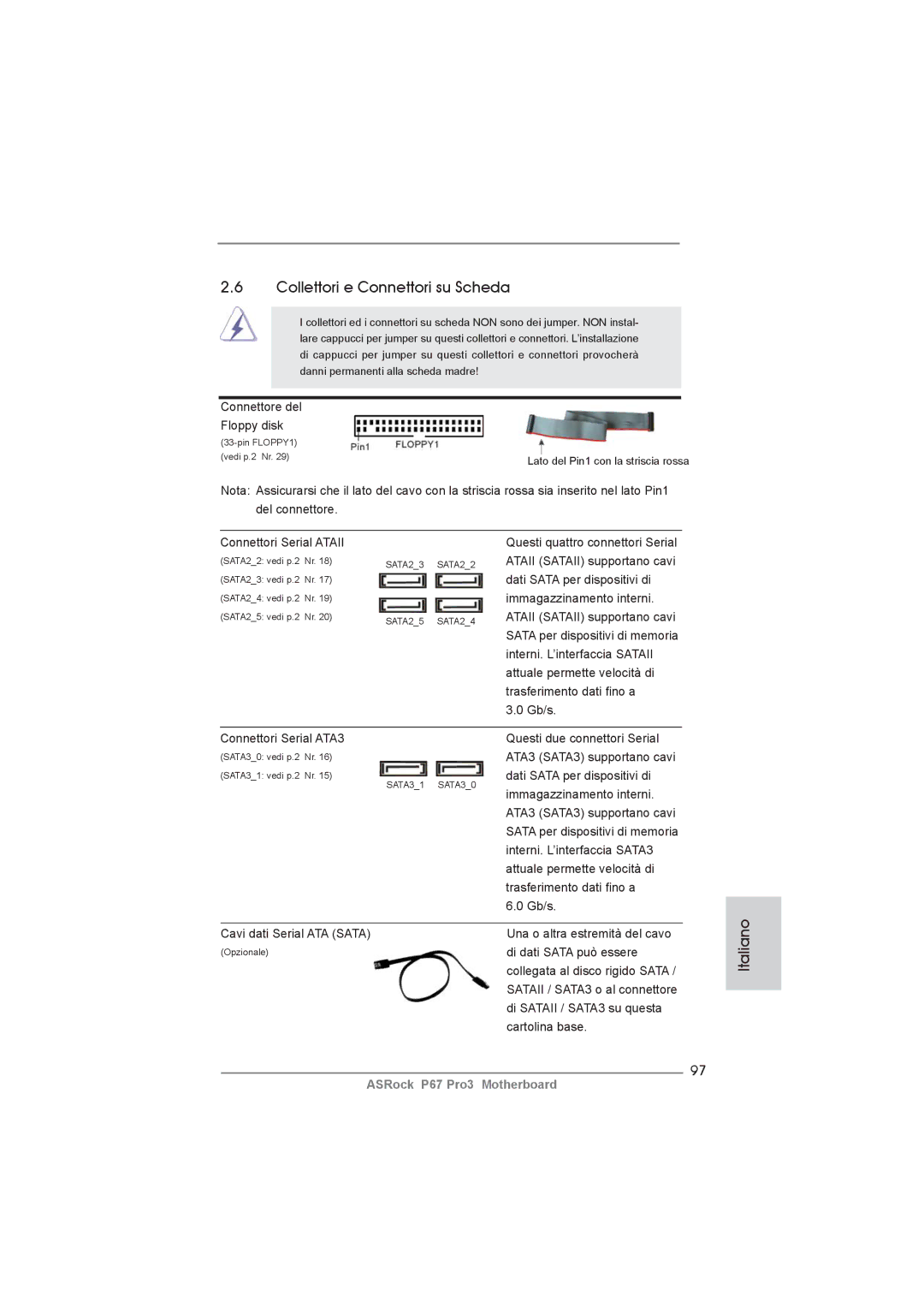 ASRock P67 Pro3 manual Collettori e Connettori su Scheda, Connettore del Floppy disk, Dati Sata per dispositivi di 