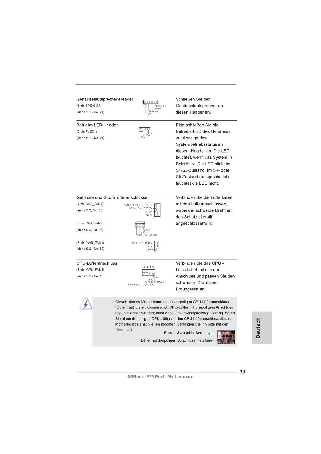 ASRock P75 Pro3 manual Gehäuselautsprecher-Header Schließen Sie den, Diesen Header an, Pins 1-3 anschließen 