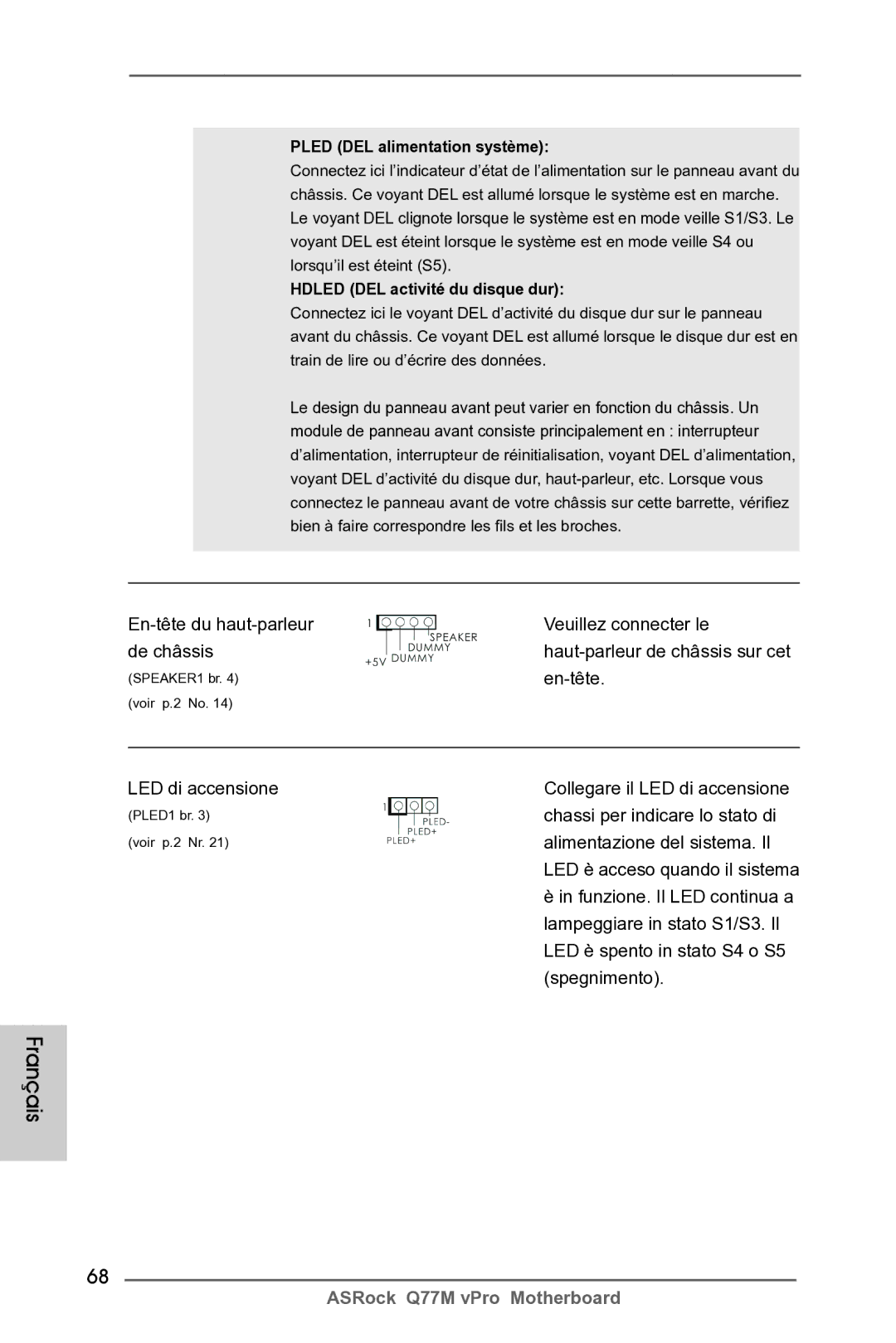 ASRock Q77M vPro En-tête, LED di accensione Collegare il LED di accensione, Chassi per indicare lo stato di, Spegnimento 