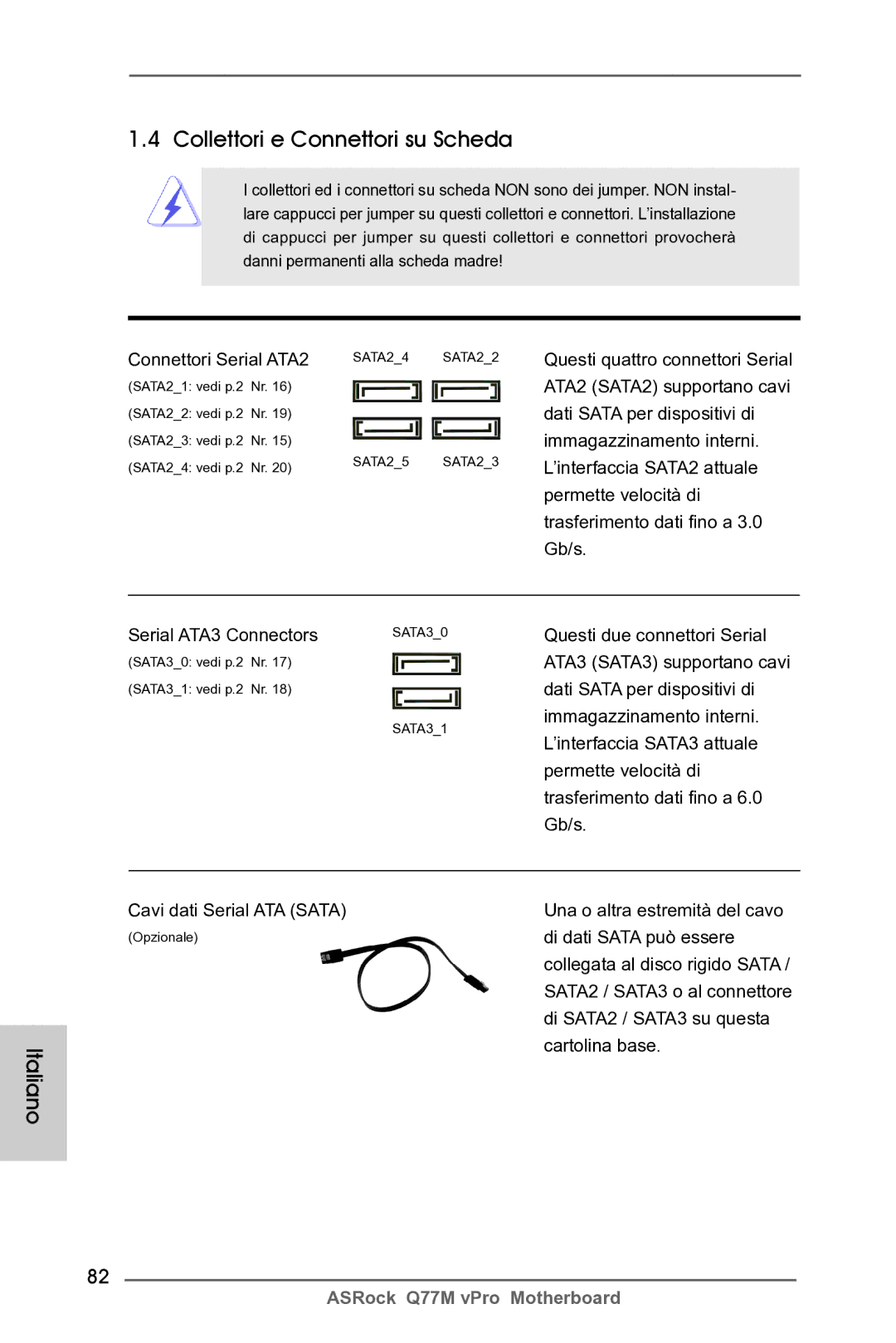 ASRock Q77M vPro manual Collettori e Connettori su Scheda, Connettori Serial ATA2, Cavi dati Serial ATA Sata 