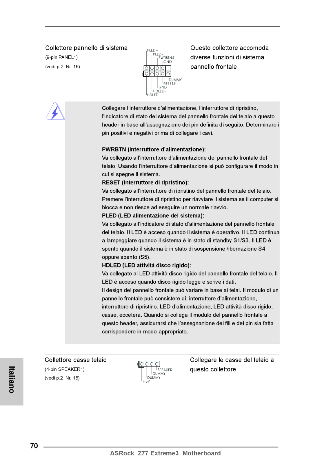 ASRock Z77 Extreme3 manual Collettore pannello di sistema, Diverse funzioni di sistema, Questo collettore 