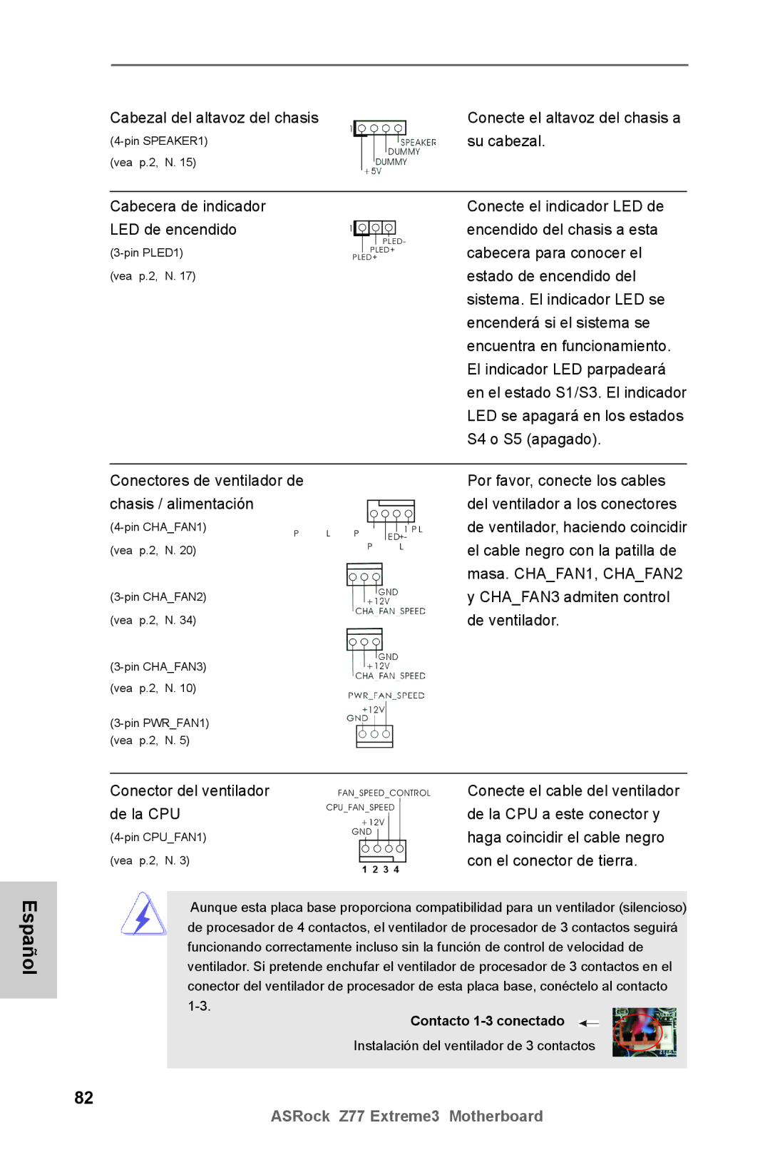 ASRock Z77 Extreme3 manual Cabezal del altavoz del chasis, Su cabezal, Conector del ventilador, De la CPU 