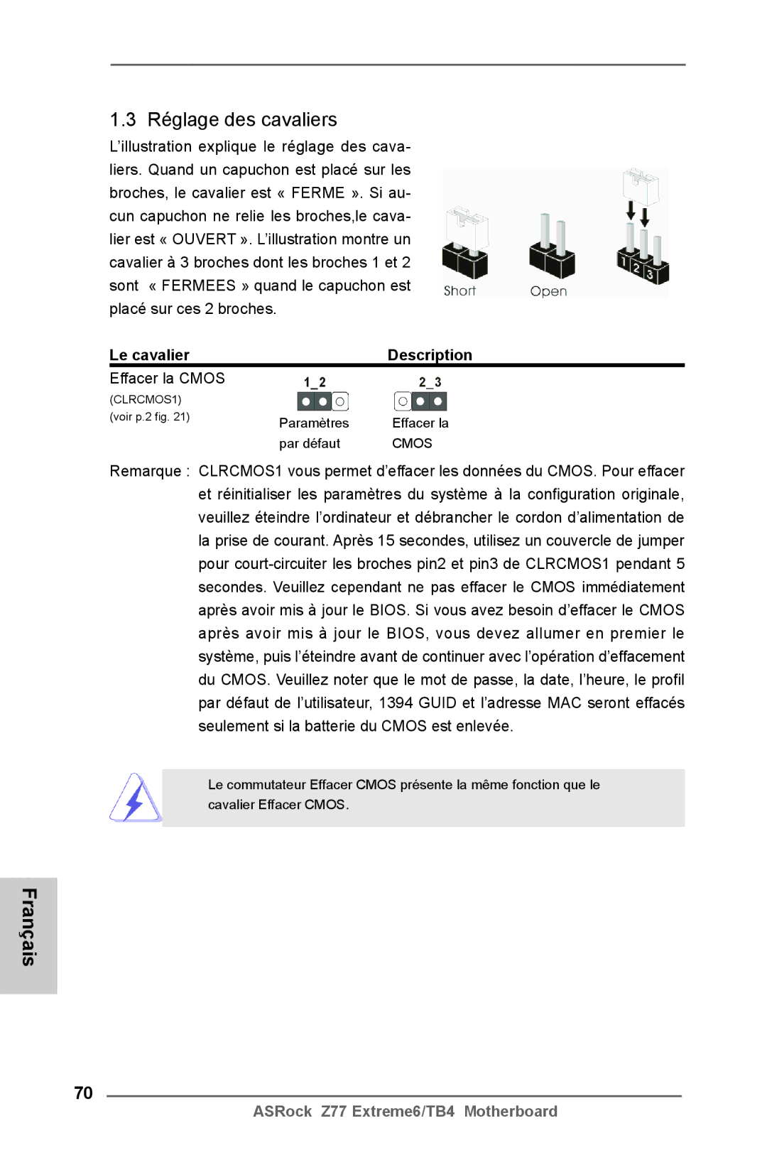 ASRock Z77 Extreme6/TB4 manual Le cavalier Description, Effacer la Cmos 