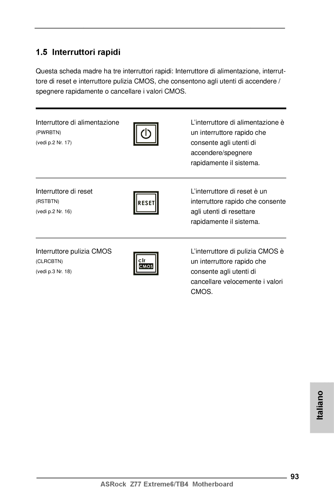 ASRock Z77 Extreme6/TB4 manual Interruttori rapidi 