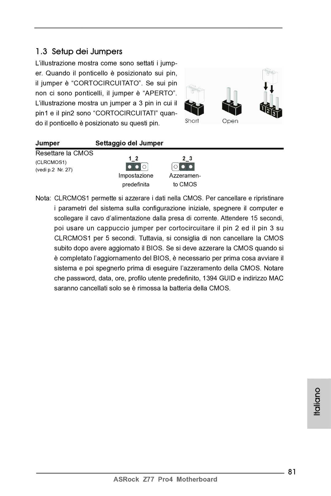 ASRock Z77 Pro4 manual Setup dei Jumpers, Jumper Settaggio del Jumper, Resettare la Cmos 