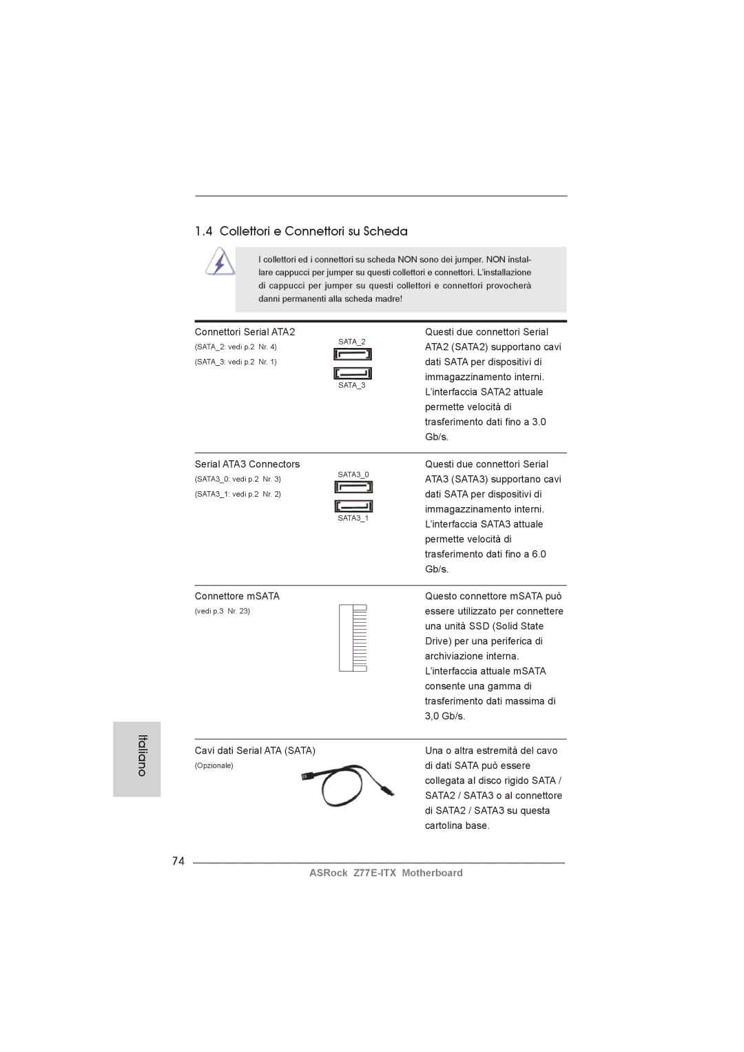 ASRock Z77E-ITX manual Collettori e Connettori su Scheda, Connettori Serial ATA2, Cavi dati Serial ATA Sata 