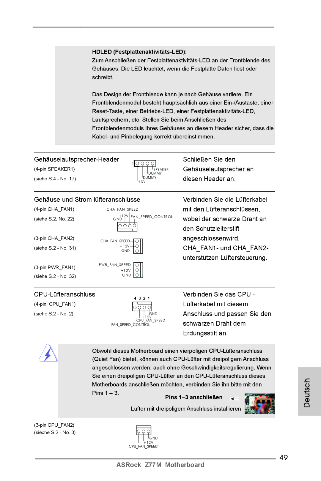 ASRock Z77M manual Gehäuselautsprecher-Header Schließen Sie den, Diesen Header an, Gehäuse und Strom lüfteranschlüsse 