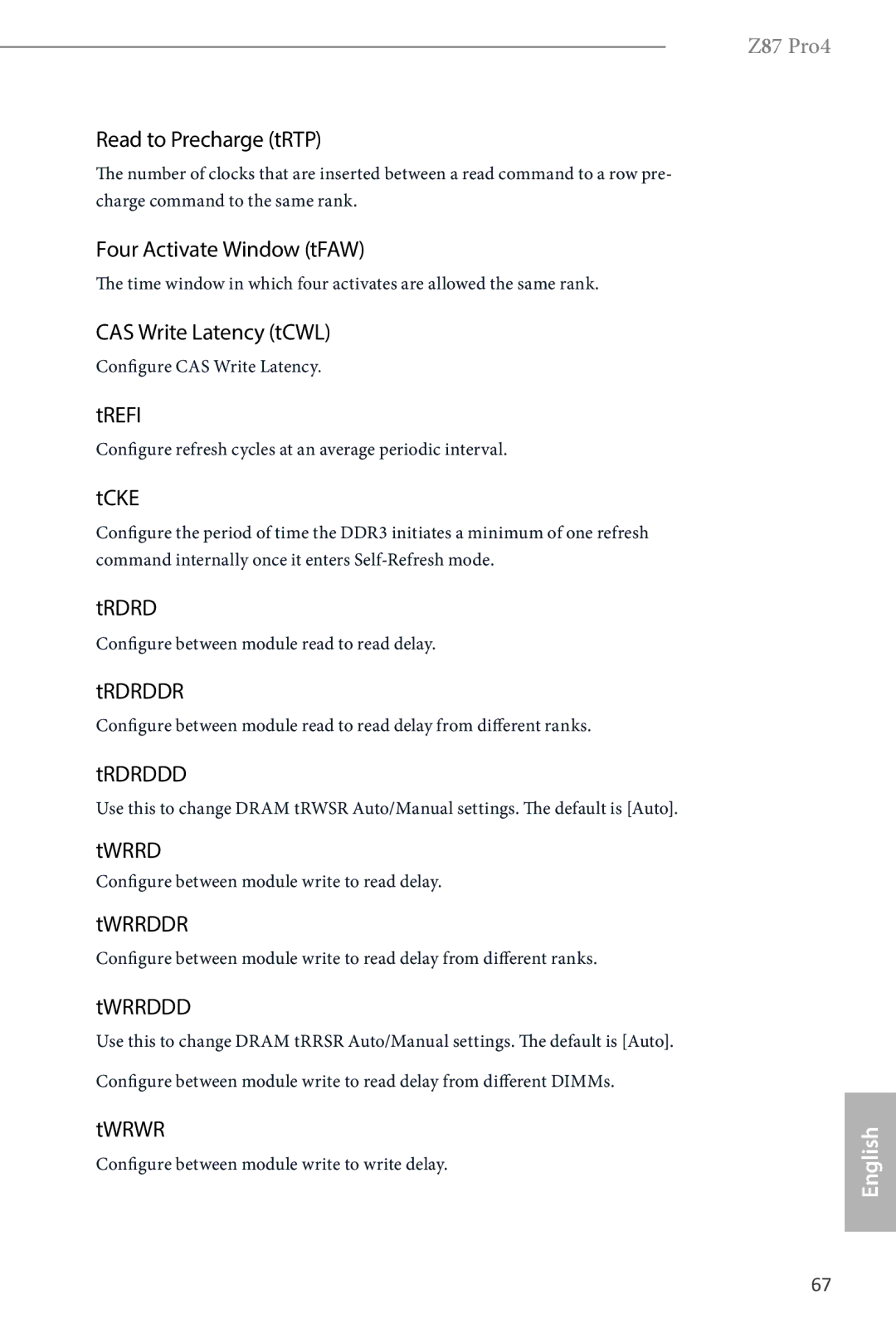 ASRock Z87 Pro4 Read to Precharge tRTP, Four Activate Window tFAW, CAS Write Latency tCWL, Trefi, Tcke, Trdrddr, Twrrd 