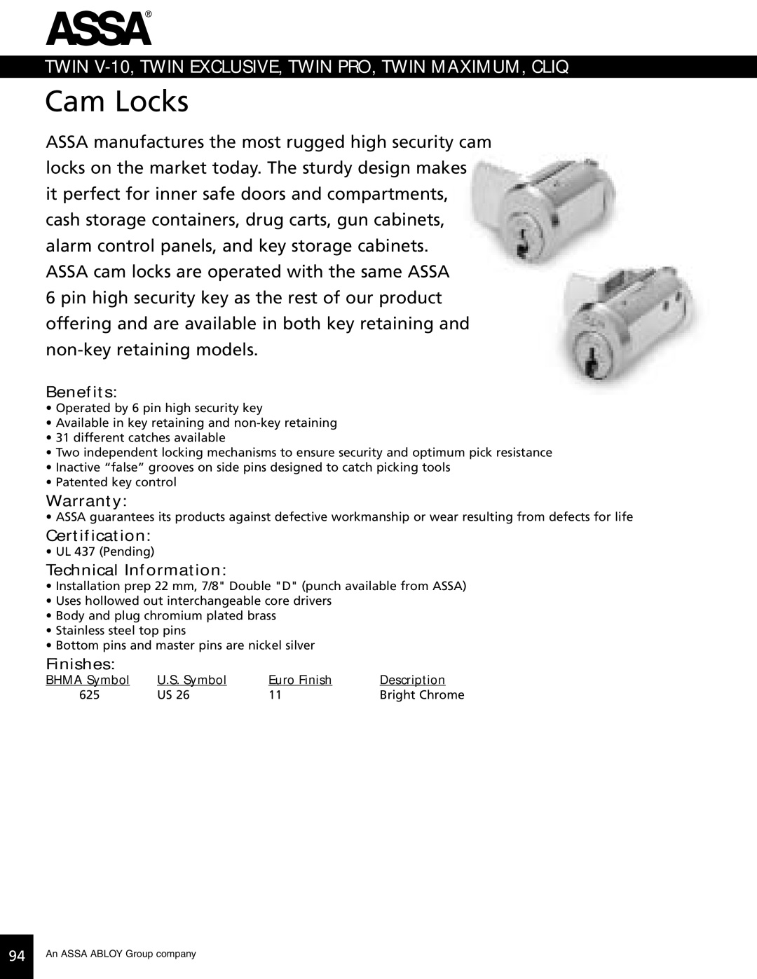 Assa high security lock technical manual Cam Locks, Bhma Symbol Euro Finish Description 625 Bright Chrome 