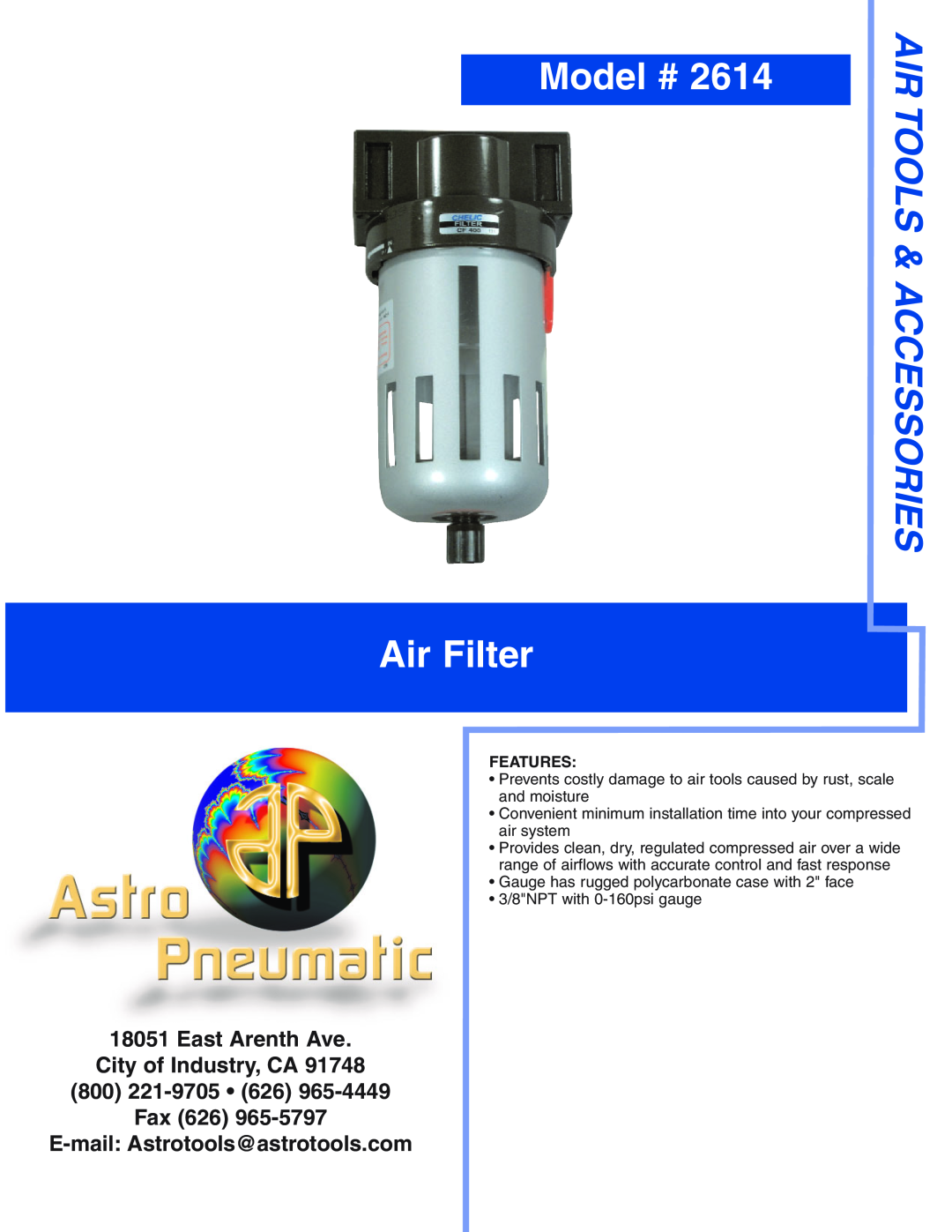 Astro Pneumatic 2614 manual Model # Air Filter, Air Tools & Accessories, East Arenth Ave City of Industry, CA, Features 