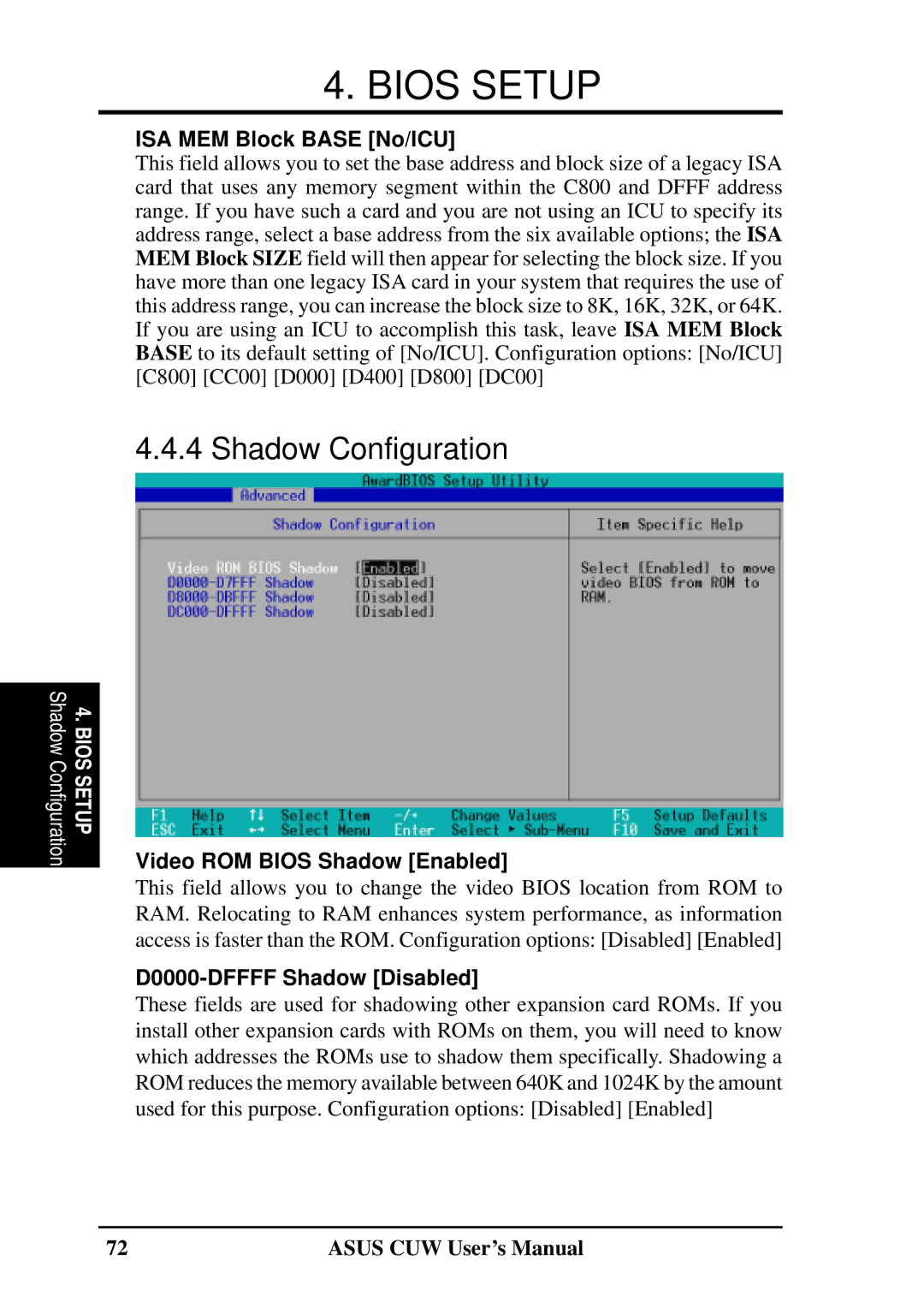 Asus 810 Shadow Configuration, ISA MEM Block Base No/ICU, Video ROM Bios Shadow Enabled, D0000-DFFFF Shadow Disabled 