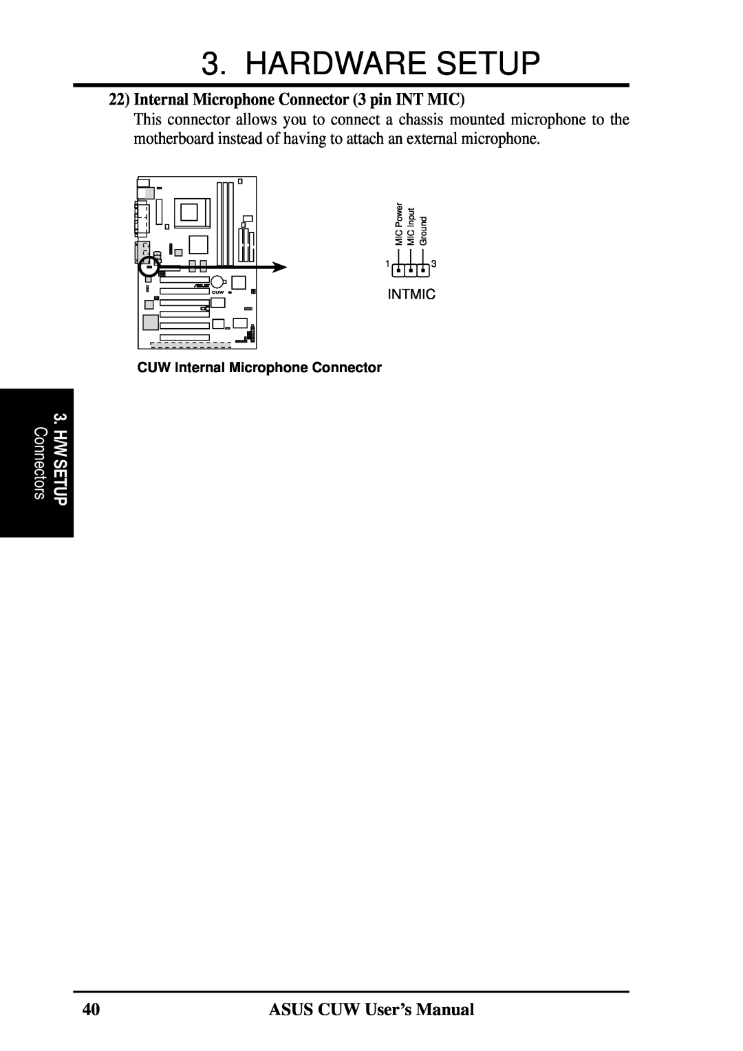 Asus 810 Internal Microphone Connector 3 pin INT MIC, Hardware Setup, ASUS CUW User’s Manual, Intmic, ConnectorsH/W SETUP 