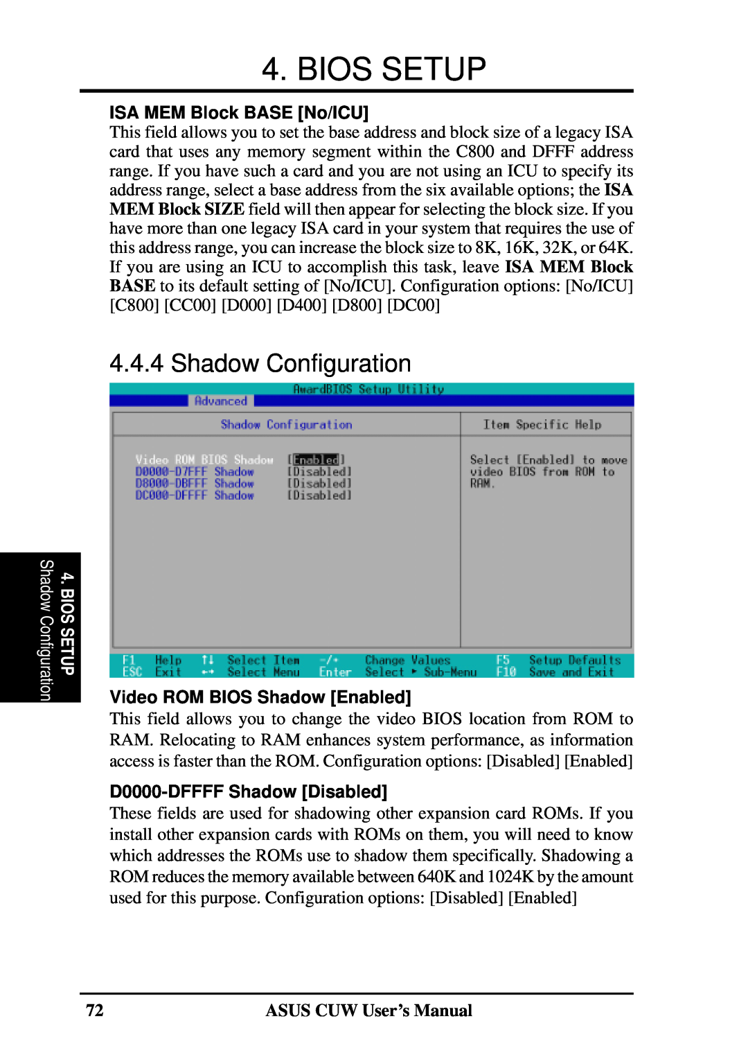 Asus 810 Shadow Configuration, ISA MEM Block BASE No/ICU, Video ROM BIOS Shadow Enabled, D0000-DFFFF Shadow Disabled 