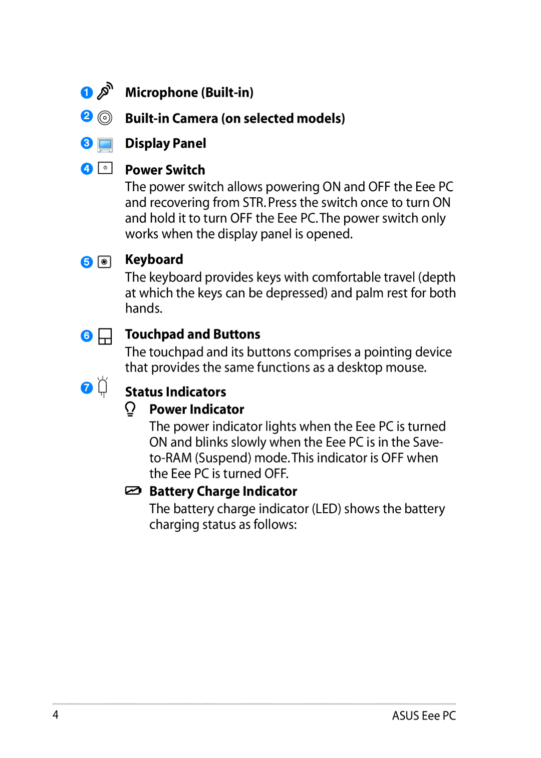 Asus 900AX user manual Keyboard, Touchpad and Buttons, Status Indicators Power Indicator, Battery Charge Indicator 