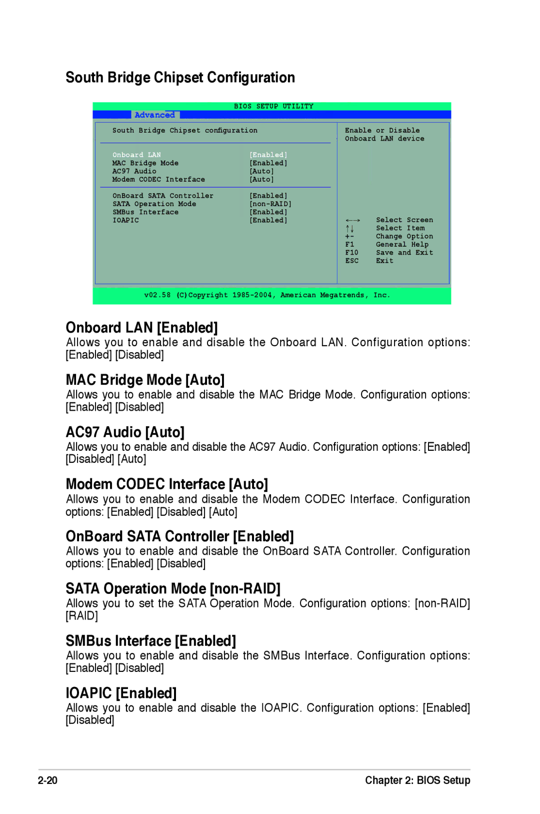 Asus A7N8X-XE manual South Bridge Chipset Conﬁguration, Onboard LAN Enabled, MAC Bridge Mode Auto, AC97 Audio Auto 