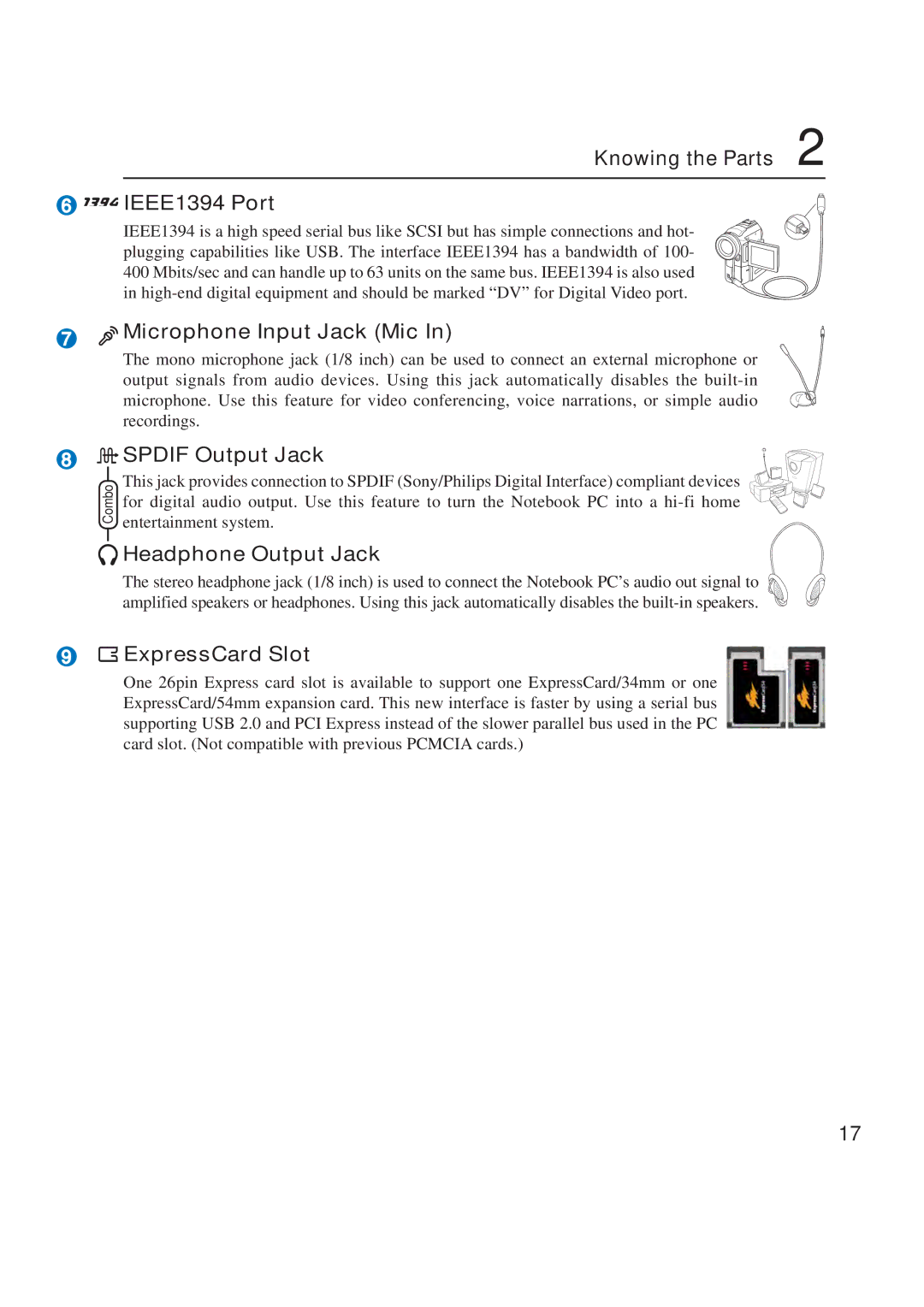 Asus A8F user manual Knowing the Parts IEEE1394 Port, Microphone Input Jack Mic, Spdif Output Jack, Headphone Output Jack 