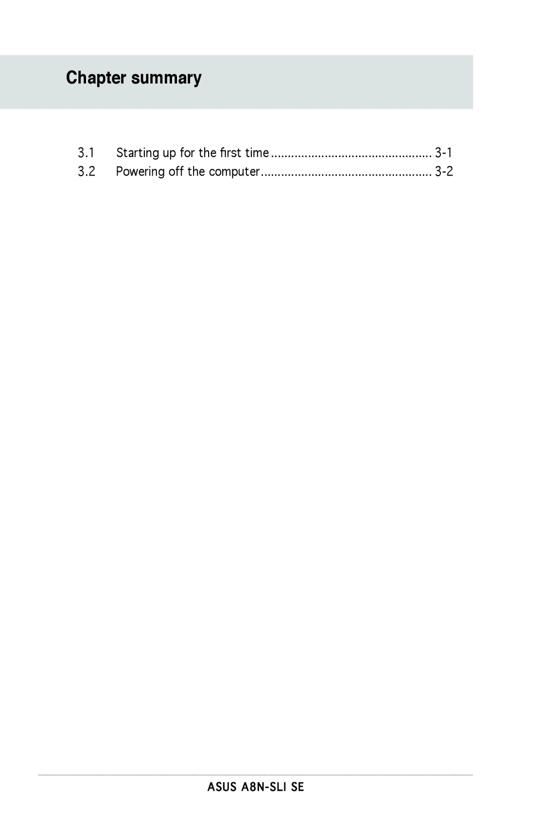 Asus A8N-SLI SE manual Chapter summary, Starting up for the ﬁrst time Powering off the computer 