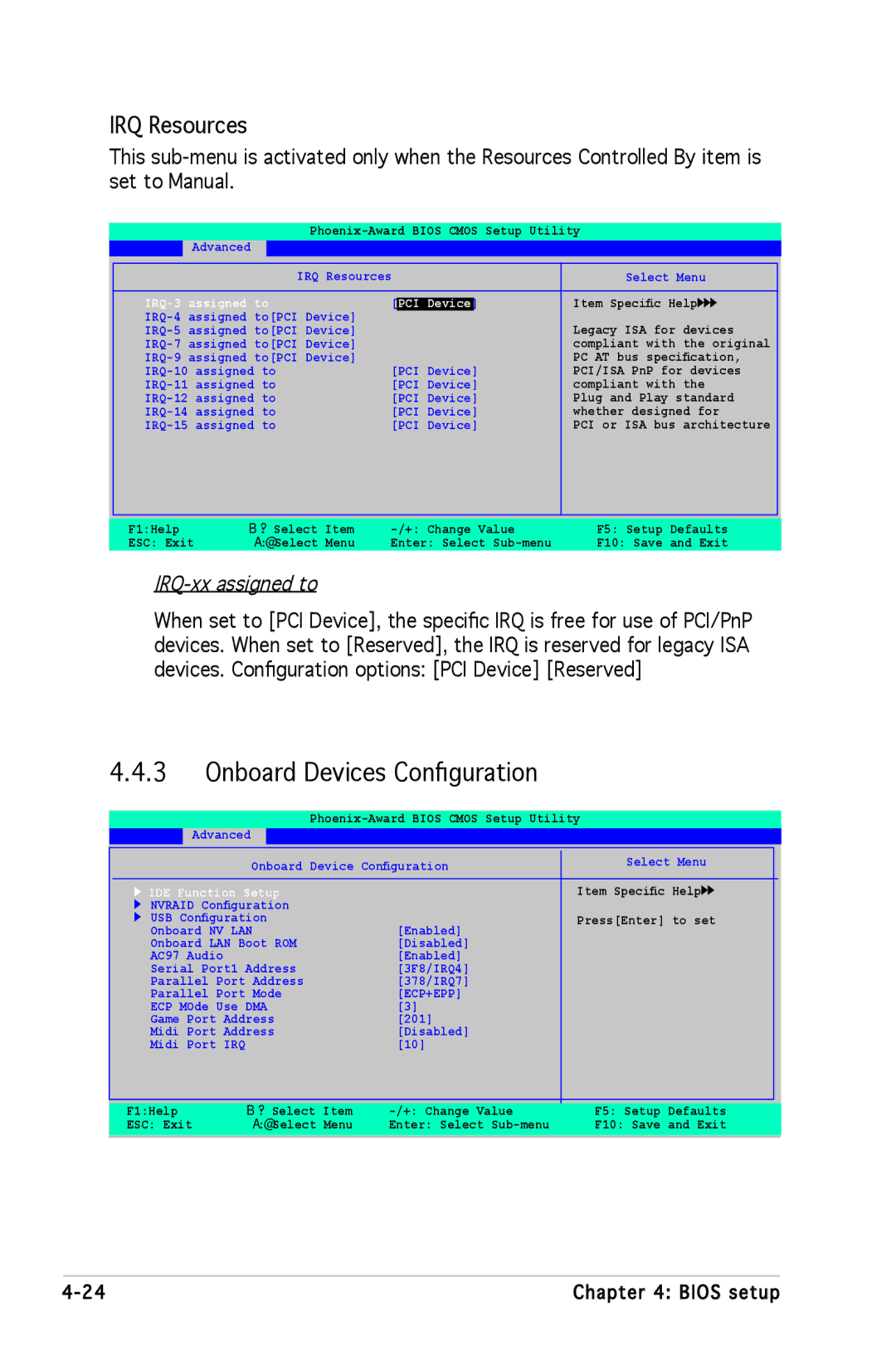 Asus A8N-SLI SE manual Onboard Devices Conﬁguration, IRQ Resources, IRQ-3 assigned to PCI Device, IDE Function Setup 