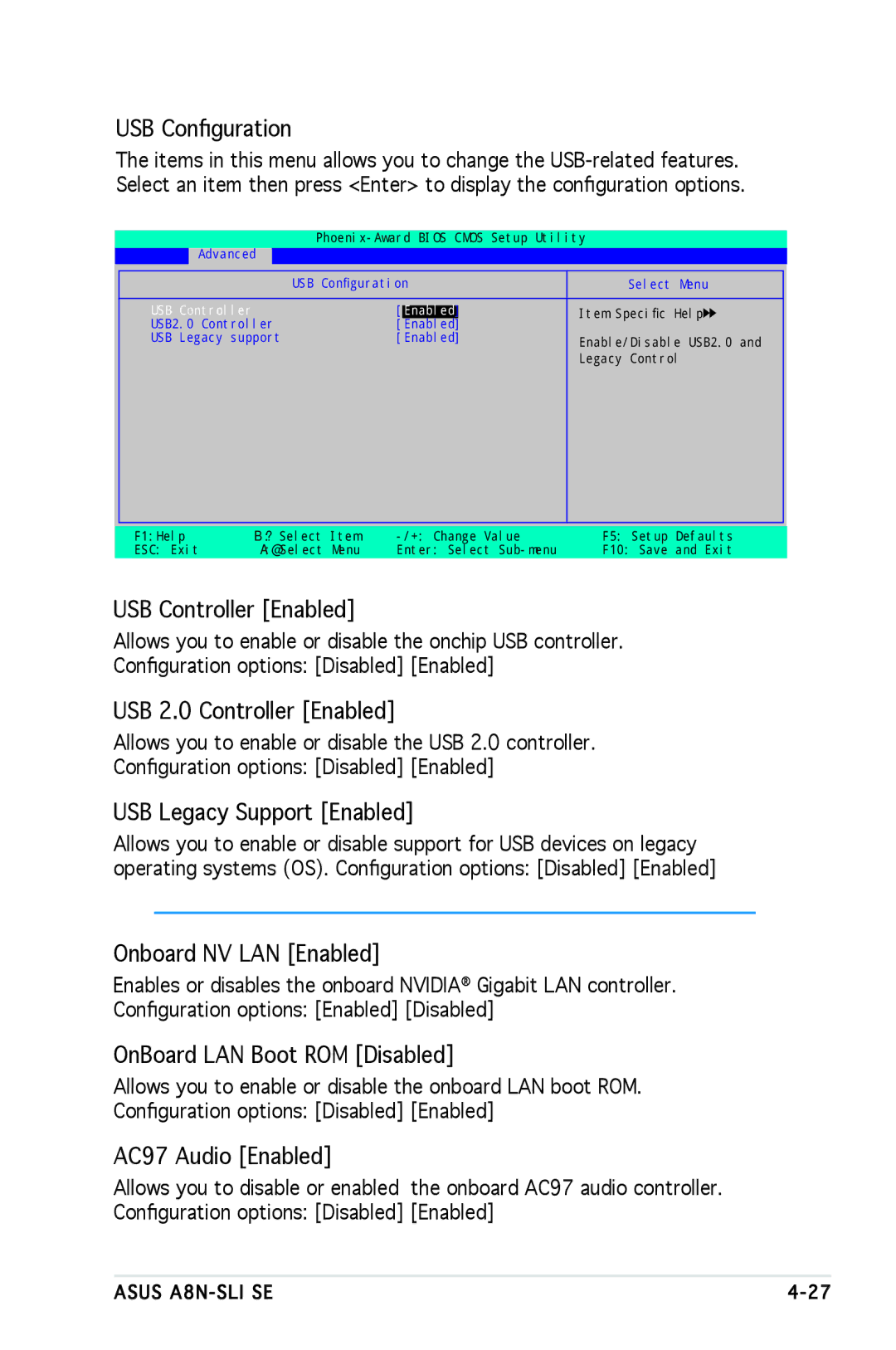 Asus A8N-SLI SE manual USB Conﬁguration, USB Controller Enabled, USB 2.0 Controller Enabled, USB Legacy Support Enabled 